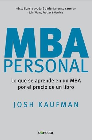 MBA PERSONAL : LO QUE SE APRENDE EN UN MBA POR EL PRECIO DE | 9788493869373 | KAUFMAN, JOSH