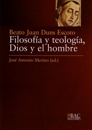 FILOSOFÍA Y TEOLOGÍA. DIOS Y EL HOMBRE | 9788422015307 | DUNS ESCOTO, JUAN | Llibreria Online de Tremp