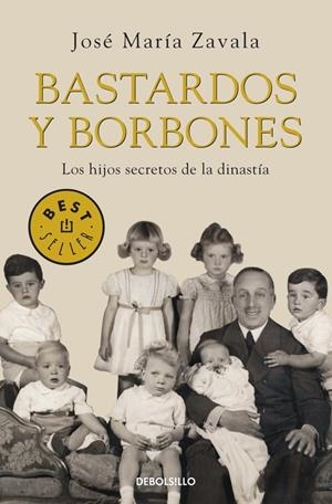 BASTARDOS Y BORBONES. LOS HIJOS SECRETOS DE LA DINASTIA | 9788499893648 | ZAVALA, JOSE MARIA | Llibreria Online de Tremp