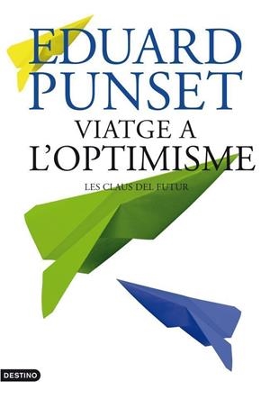 VIATGE A L'OPTIMISME (+ OBSEQUI) | 9788497102100 | PUNSET, EDUARD | Llibreria Online de Tremp