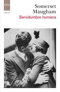 SERVIDUMBRE HUMANA | 9788490061589 | MAUGHAM, SOMERSET | Llibreria Online de Tremp