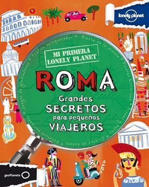 ROMA GRANDES SECRETOS PARA PEQUEÑOS VIAJEROS | 9788408109150 | Llibreria Online de Tremp