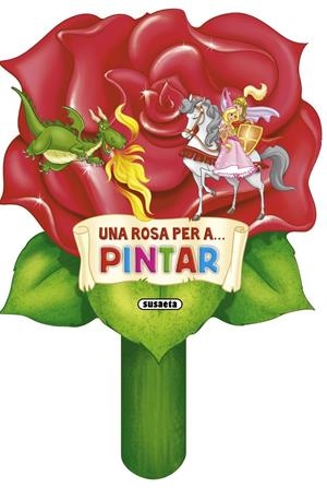 UNA ROSA PER A... PINTAR | 9788467720105