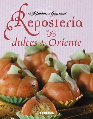 REPOSTERIA Y DULCES DE ORIENTE | 9788499281179