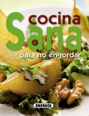 COCINA SANA PARA NO ENGORDAR | 9788467713695 | AAVV