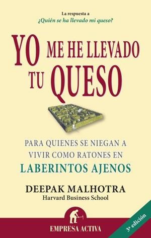 YO ME HE LLEVADO TU QUESO | 9788492452811 | MALHOTRA, DEEPAK | Llibreria Online de Tremp