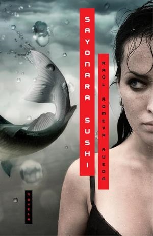 SAYONARA SUSHI | 9788401352812 | ROMEVA, RAUL | Llibreria Online de Tremp
