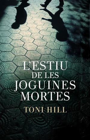 ESTIU DE LES JOGUINES MORTES, L' | 9788401387982 | HILL, TONI | Llibreria Online de Tremp