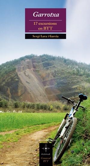 GARROTXA. 17 EXCURSIONS EN BTT | 9788497916882 | LARA GARCÍA, SERGI