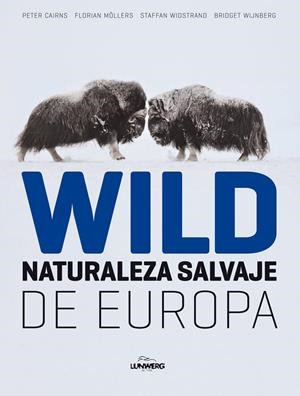 WILD. NATURALEZA SALVAJE DE EUROPA | 9788497856324 | AAVV
