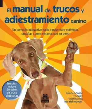 MANUAL DE TRUCOS Y ADIESTRAMIENTO CANINO | 9788499101781 | SUNDANCE, KYRA