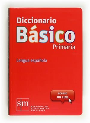 DICCIONARIO BASICO PRIMARIA, LENGUA ESPAÑOLA | 9788467552416 | Llibreria Online de Tremp