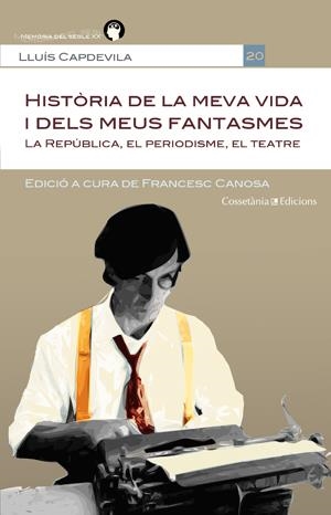 HISTORIA DE LA MEVA VIDA I DELS MEUS FANTASMES | 9788415456469 | CAPDEVILA, LLUIS