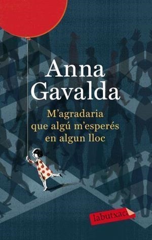 M'AGRADARIA QUE ALGU M'ESPERES EN ALGUN LLOC | 9788499302423 | GAVALDA, ANNA | Llibreria Online de Tremp