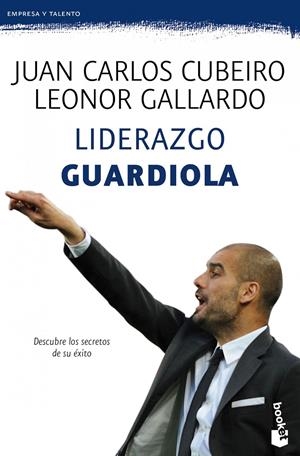 LIDERAZGO GUARDIOLA | 9788415320777 | CUBEIRO, JUAN CARLOS; GALLARDO, LEONOR