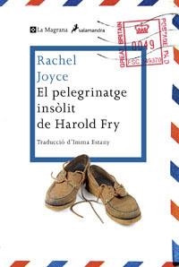 PELEGRINATGE INSOLIT DE HAROLD FRY, EL | 9788482645728 | JOYCE, RACHEL | Llibreria Online de Tremp