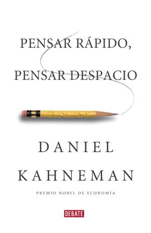 PENSAR RÁPIDO, PENSAR DESPACIO | 9788483068618 | KAHNEMAN,DANIEL | Llibreria Online de Tremp