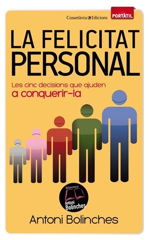 FELICITAT PERSONAL, LA | 9788490340059 | BOLINCHES, ANTONI | Llibreria Online de Tremp