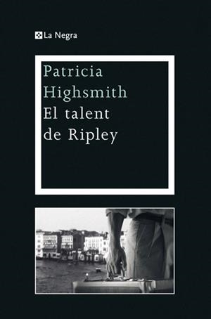 TALENT DE RIPLEY, EL | 9788482645902 | HIGHSMITH, PATRICIA | Llibreria Online de Tremp