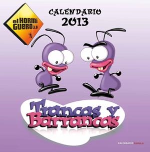 CALENDARIO EL HORMIGUERO 2013 TRANCAS Y BARRANCAS | 9788448006716 | Llibreria Online de Tremp