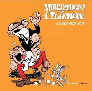 CALENDARIO 2013 MORTADELO Y FILEMON | 9788448006747 | Llibreria Online de Tremp