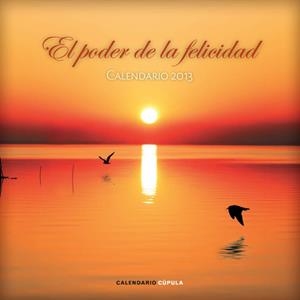 CALENDARIO 2013 EL PODER DE LA FELICIDAD | 9788448006679 | Llibreria Online de Tremp