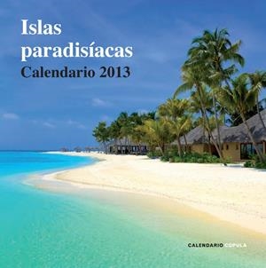 CALENDARIO 2013 ISLAS PARADISICAS | 9788448006723 | Llibreria Online de Tremp