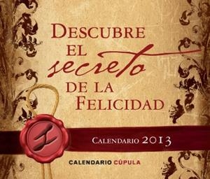 CALENDARIO 2013 DESCUBRE EL SECRETO DE LA FELICIDAD | 9788448006235 | Llibreria Online de Tremp