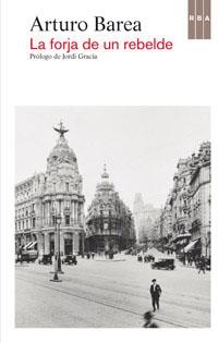 FORJA DE UN REBELDE, LA | 9788490063491 | BAREA, ARTURO | Llibreria Online de Tremp