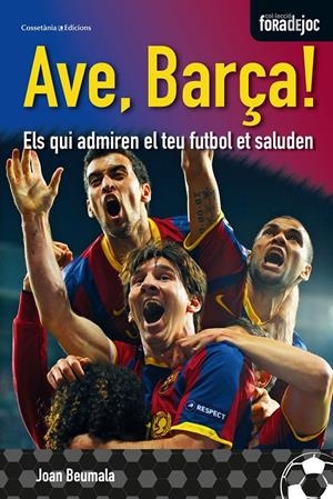 AVE, BARÇA! | 9788490340349 | BEUMALA, JOAN | Llibreria Online de Tremp