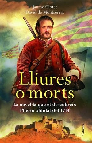 LLIURES O MORTS | 9788466416269 | DAVID DE MONTSERRAT/JAUME CLOTET