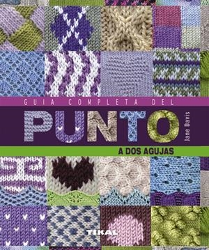 GUÍA COMPLETA DEL PUNTO A DOS AGUJAS | 9788499282091 | TOOMEY, TONI | Llibreria Online de Tremp