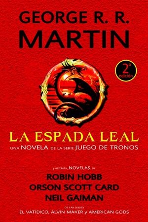 ESPADA LEAL Y OTRAS NOVELAS, LA | 9788490181485 | MARTIN, GEORGE R.R/HOBB, ROBIN/CARD, ORSON SCOTT/GAIMAN, NEIL