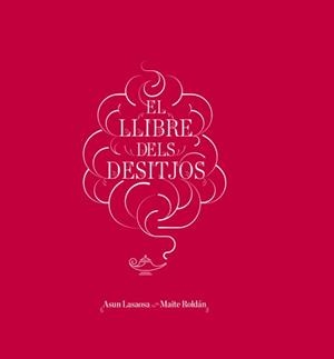 LLIBRE DELS DESITJOS, EL | 9788415002833 | LASAOSA, ASUN; ROLDAN, MAITE