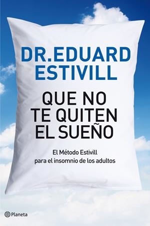 QUE NO TE QUITEN EL SUEÑO | 9788408004813 | DR. EDUARD ESTIVILL | Llibreria Online de Tremp