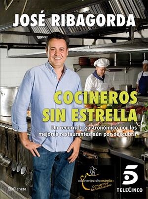 COCINEROS SIN ESTRELLA | 9788408013815 | RIBAGORDA LOPEZ, JOSE | Llibreria Online de Tremp