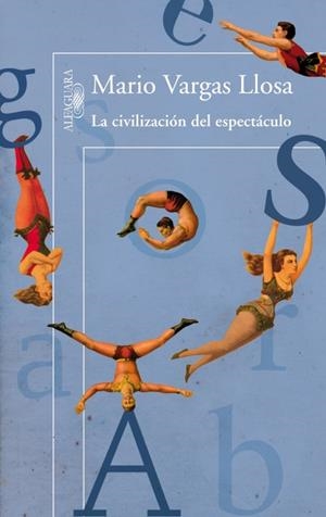 CIVILIZACIÓN DEL ESPECTACULO, LA | 9788420411484 | VARGAS LLOSA, MARIO | Llibreria Online de Tremp