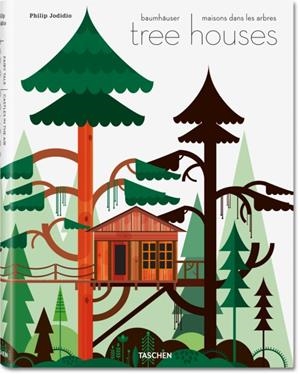 TREE HOUSES | 9783836526654 | JODIDIO, PHILIP