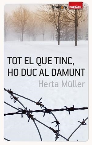 TOT EL QUE TINC, HO DUC AL DAMUNT | 9788498248234 | MULLER, HERTA | Llibreria Online de Tremp