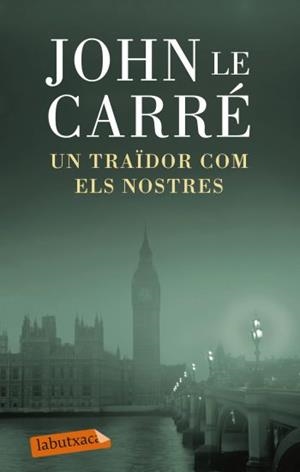 UN TRAÏDOR COM ELS NOSTRES | 9788499303772 | LE CARRE, JOHN