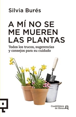 A MI NO SE ME MUEREN LAS PLANTAS | 9788494003714 | BURES, SILVIA | Llibreria Online de Tremp