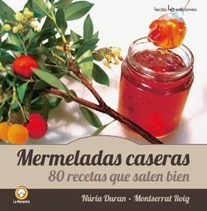 MERMELADAS CASERAS. 80 RECETAS QUE SALEN BIEN | 9788415088547 | DURAN, NURIA; ROIG, MONTSERRAT | Llibreria Online de Tremp