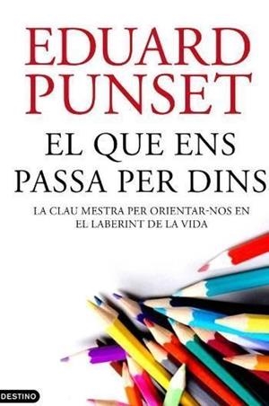 QUE ENS PASSA PER DINS, EL | 9788497102230 | PUNSET, EDUARD | Llibreria Online de Tremp