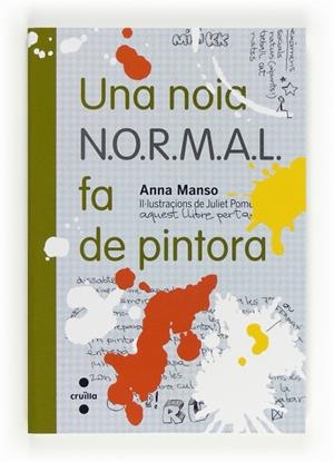 UNA NOIA N.O.R.M.A.L. FA DE PINTORA | 9788466130264 | MANSO, ANNA