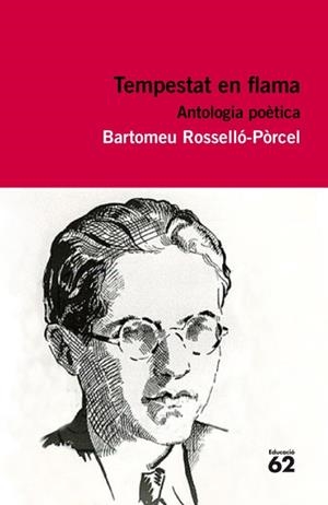 TEMPESTAT DE FLAMA. ANTOLOGIA POÈTICA | 9788415192374 | ROSSELLO-PORCEL, BARTOMEU | Llibreria Online de Tremp