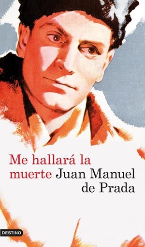 ME HALLARÁ LA MUERTE | 9788423339211 | JUAN MANUEL DE PRADA | Llibreria Online de Tremp