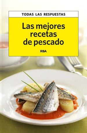 MEJORES RECETAS DE PESCADOS, LAS | 9788490065570 | TOVAR , ROSA | Llibreria Online de Tremp