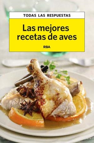 MEJORES RECETAS DE AVES, LAS | 9788490065556 | MURGADAS , FRANCESC | Llibreria Online de Tremp