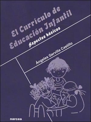 CURRÍCULO DE EDUCACIÓN INFANTIL, EL | 9788427715387 | GERVILLA, ÁNGELES