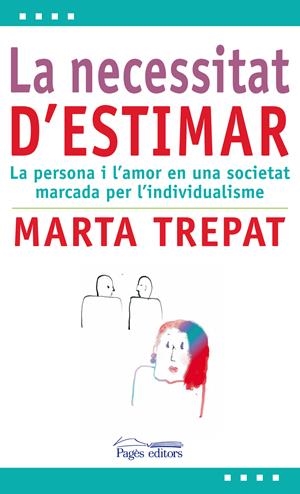 NECESSITAT D'ESTIMAR, LA | 9788499752419 | TREPAT SECANELL, MARTA | Llibreria Online de Tremp